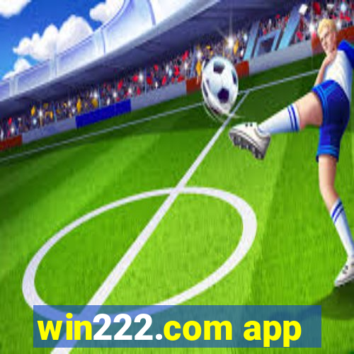 win222.com app